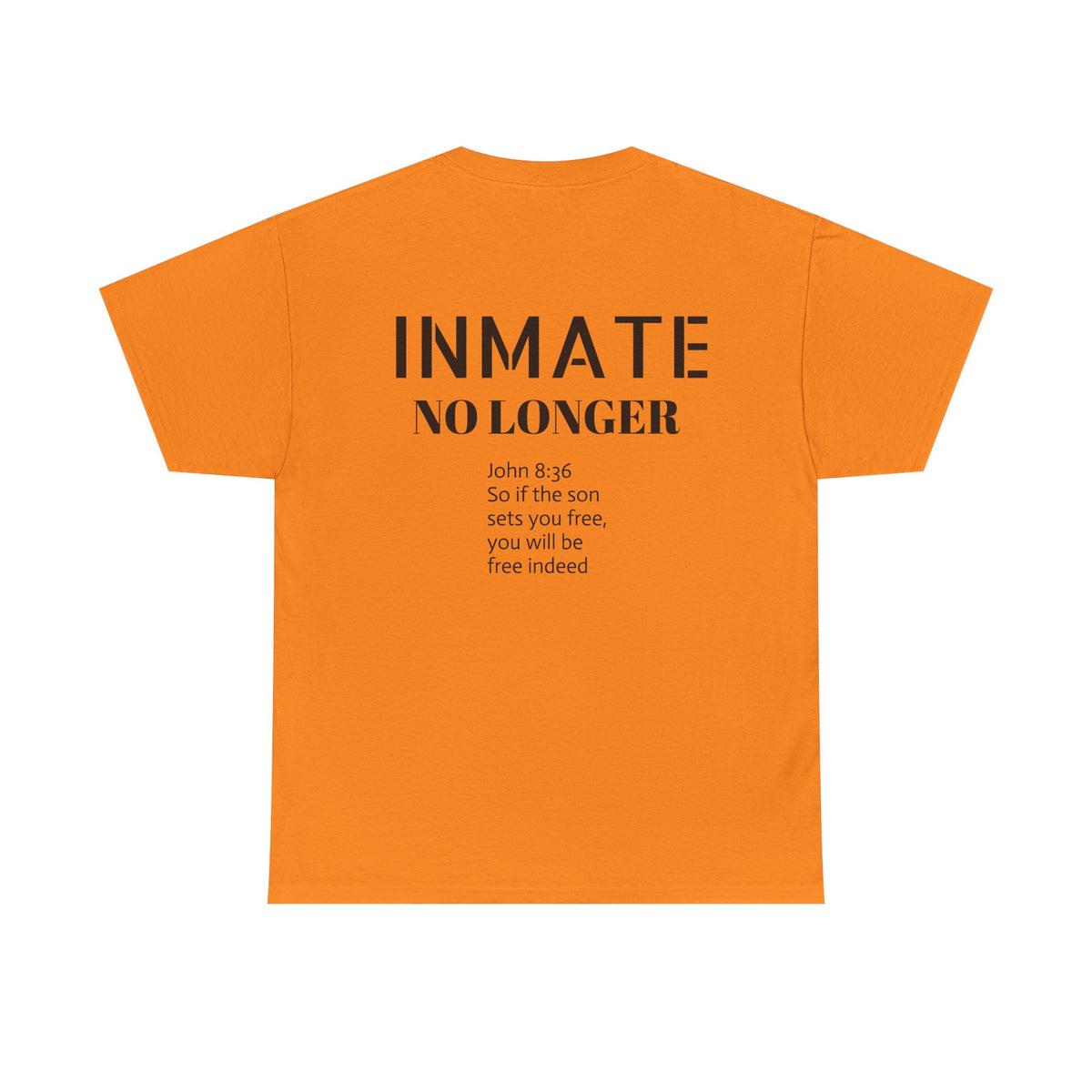 Inmate Freedom T-Shirt — 'INMATE' Back Print with John 8:36 Inspirational Tee